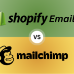 Shopify Email vs Mailchimp: The Best Comparison Breakdown for 2024